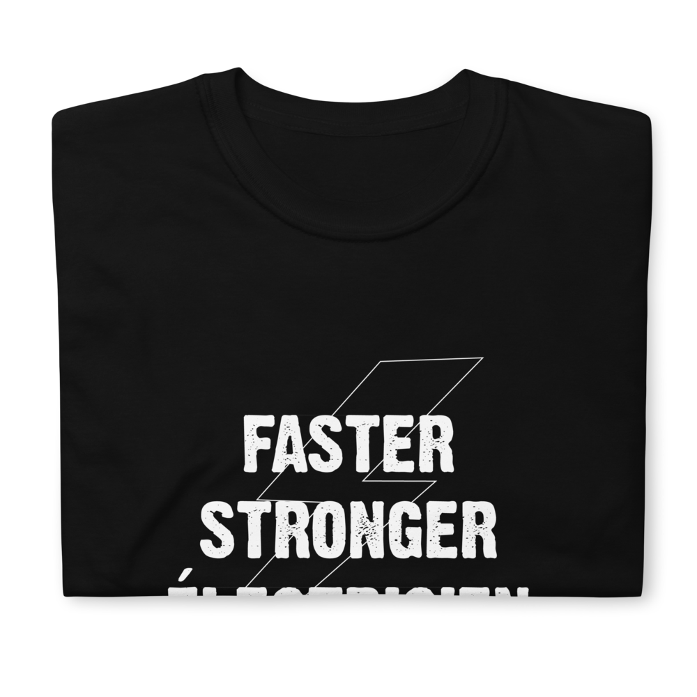 T-Shirt Homme - Faster Stronger Electricien