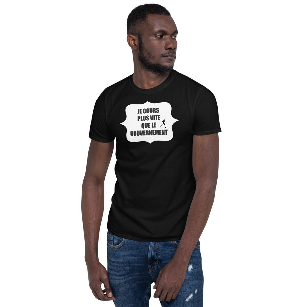 T-Shirt Unisex - Plus Vite Que Le Gouvernement