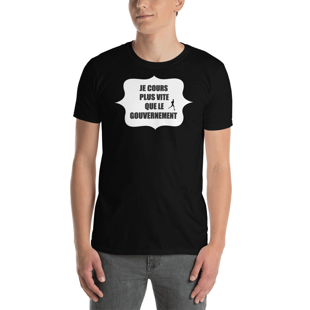 T-Shirt Unisex - Plus Vite Que Le Gouvernement