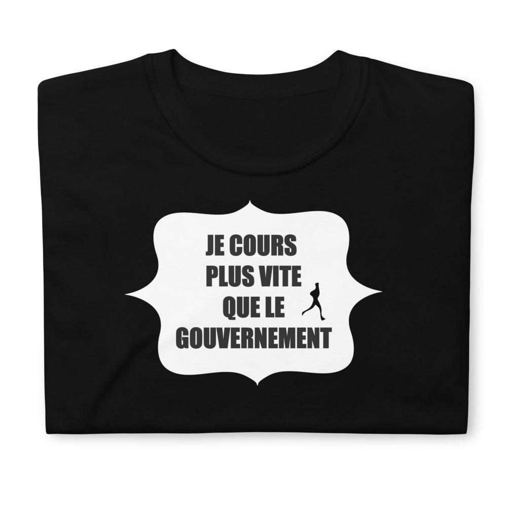 T-Shirt Unisex - Plus Vite Que Le Gouvernement