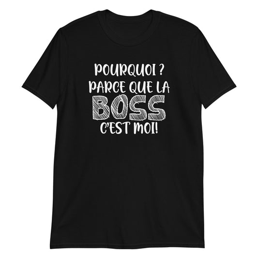 T-Shirt Femme - La Boss C'Est Moi