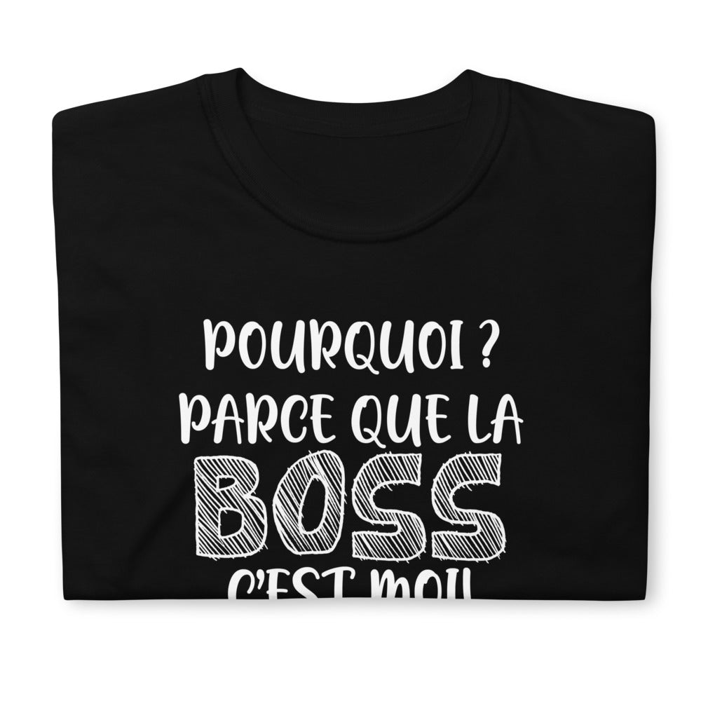 T-Shirt Femme - La Boss C'Est Moi