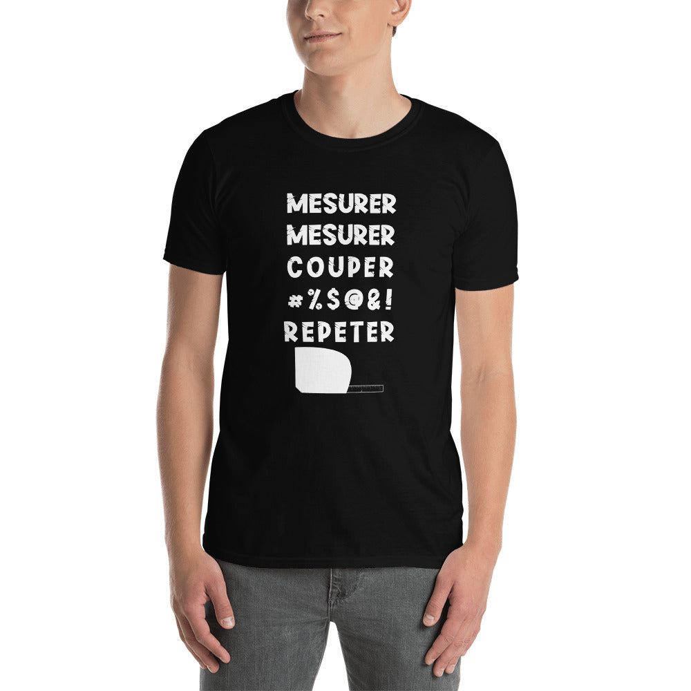 T-Shirt Homme - Mesurer Couper Repeter