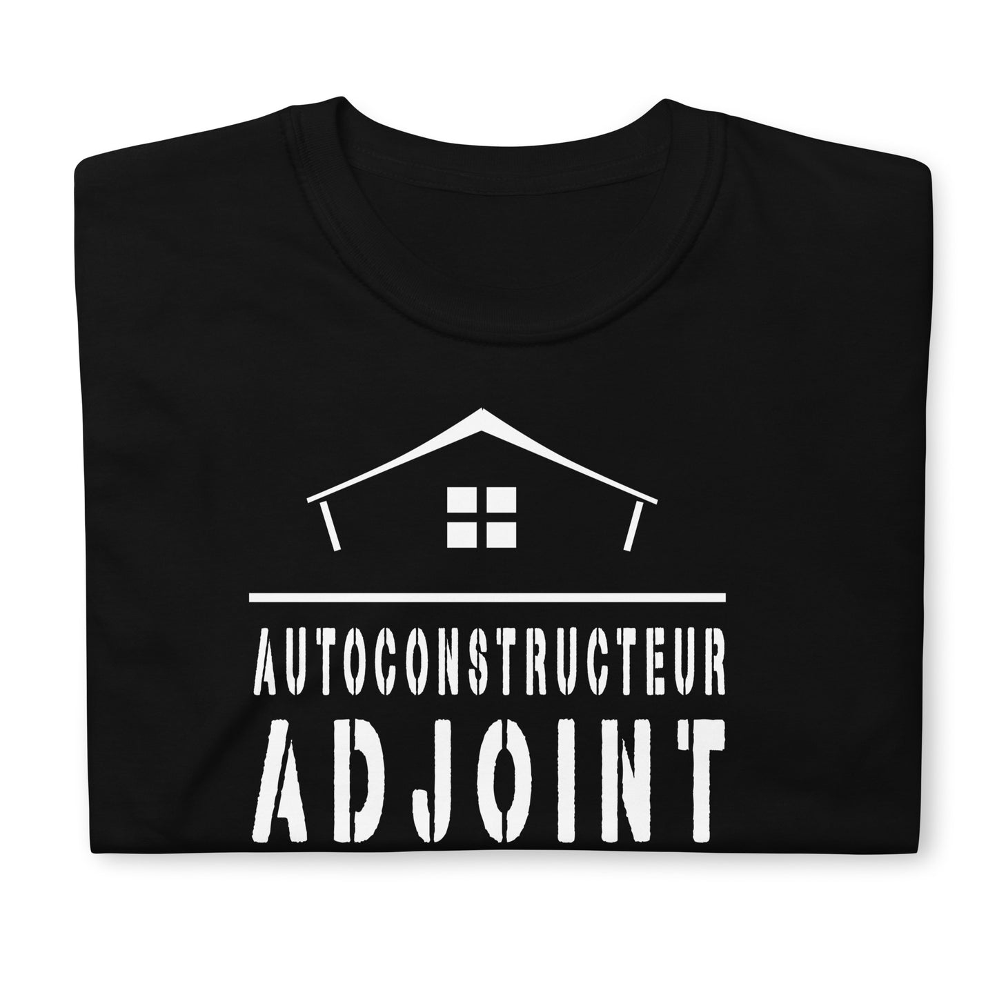 T-shirt Unisex - Autoconstructeur Adjoint