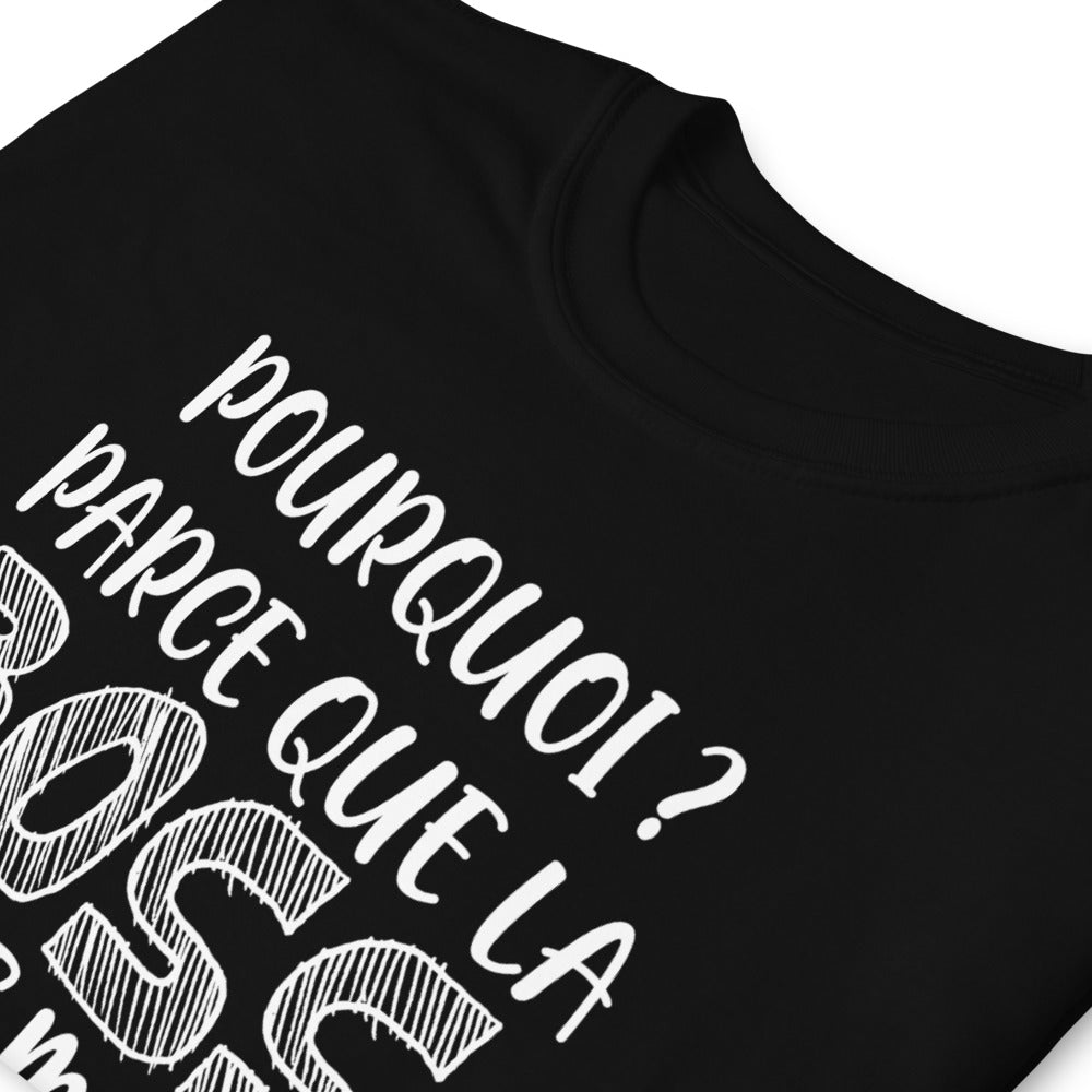 T-Shirt Femme - La Boss C'Est Moi