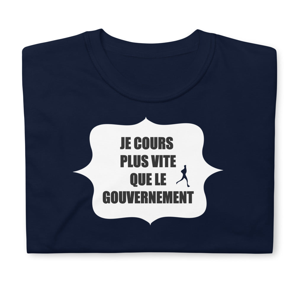 T-Shirt Unisex - Plus Vite Que Le Gouvernement