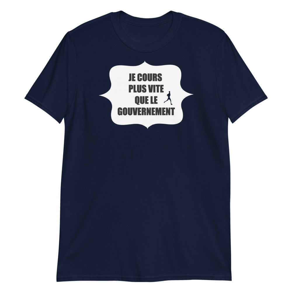 T-Shirt Unisex - Plus Vite Que Le Gouvernement