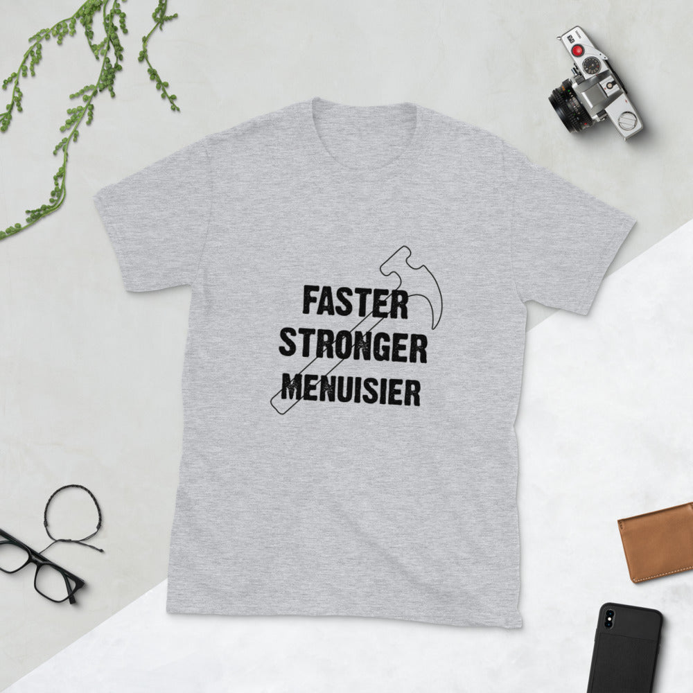 T-Shirt Homme - Faster Stronger Menuisier