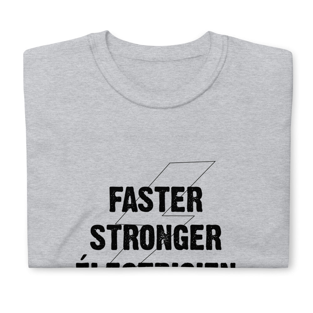 T-Shirt Homme - Faster Stronger Electricien