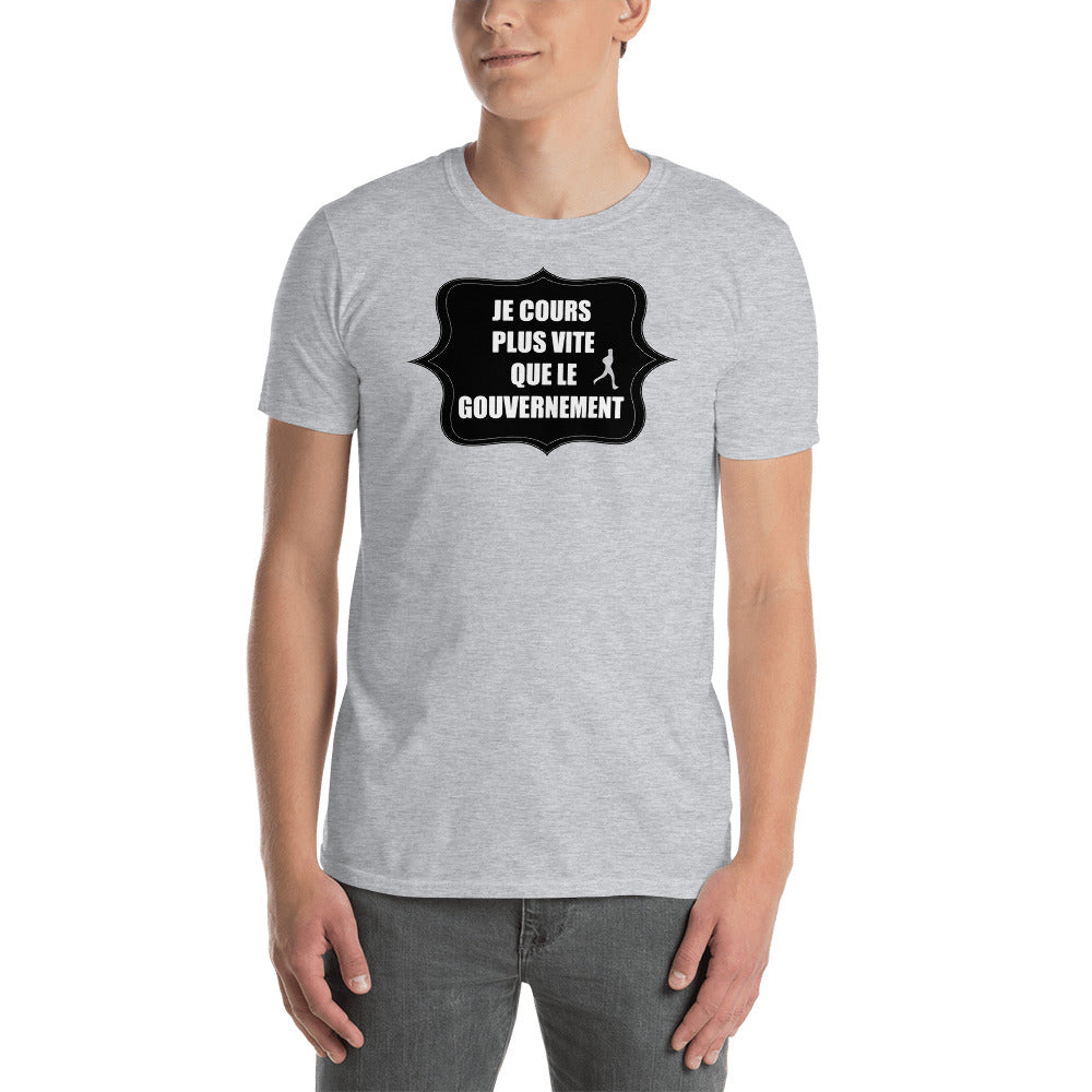 T-Shirt Unisex - Plus Vite Que Le Gouvernement