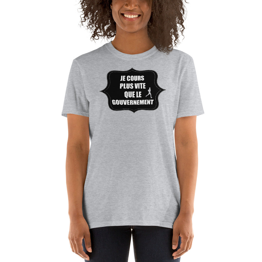 T-Shirt Unisex - Plus Vite Que Le Gouvernement