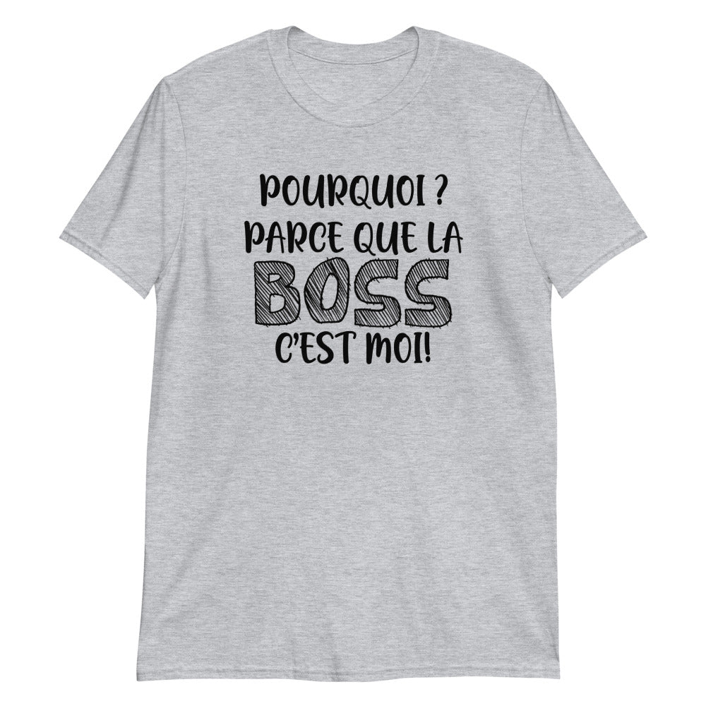 T-Shirt Femme - La Boss C'Est Moi