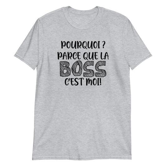 T-Shirt Femme - La Boss C'Est Moi