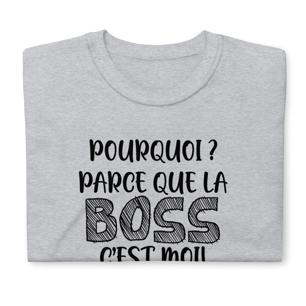 T-Shirt Femme - La Boss C'Est Moi