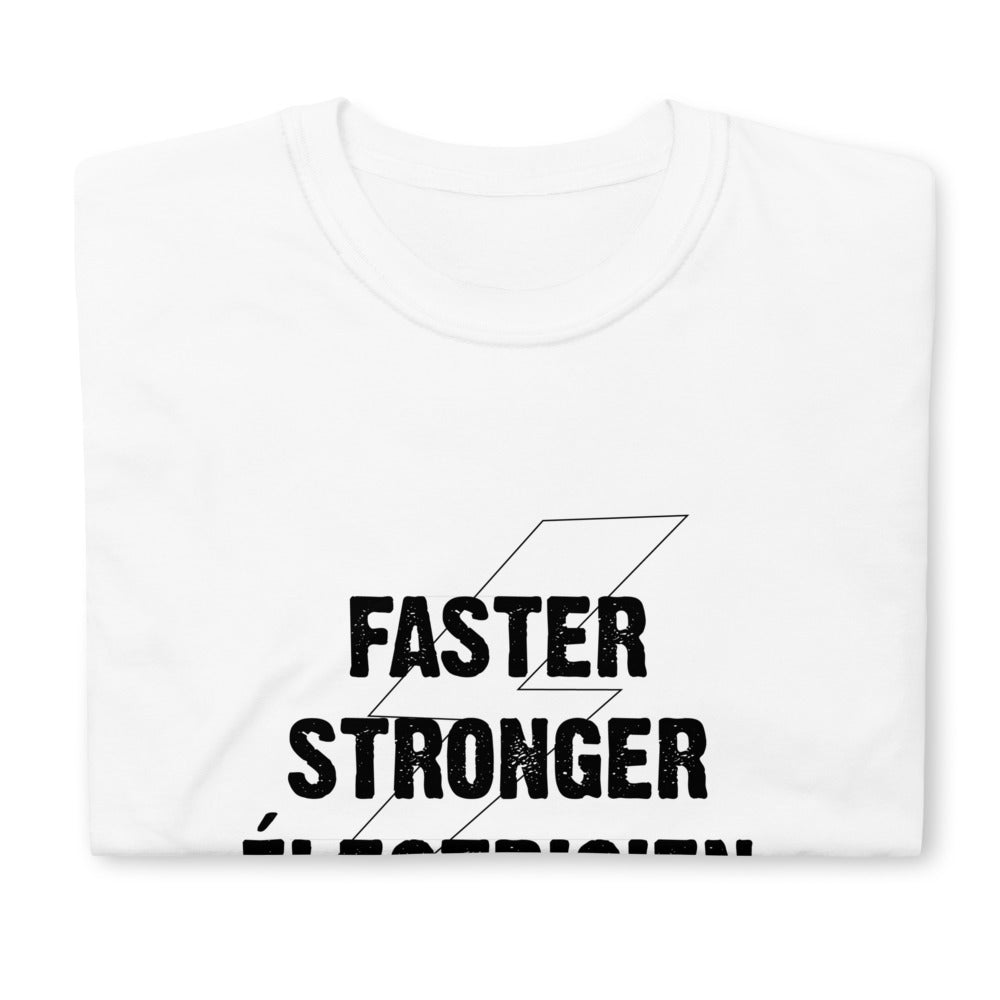 T-Shirt Homme - Faster Stronger Electricien