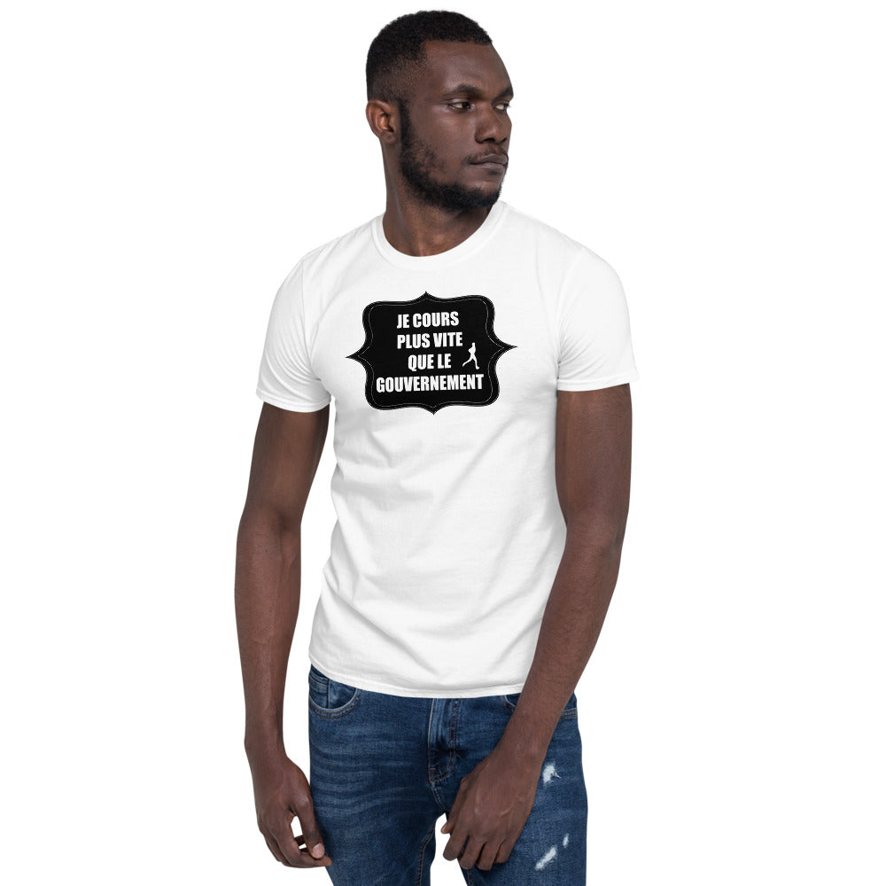 T-Shirt Unisex - Plus Vite Que Le Gouvernement