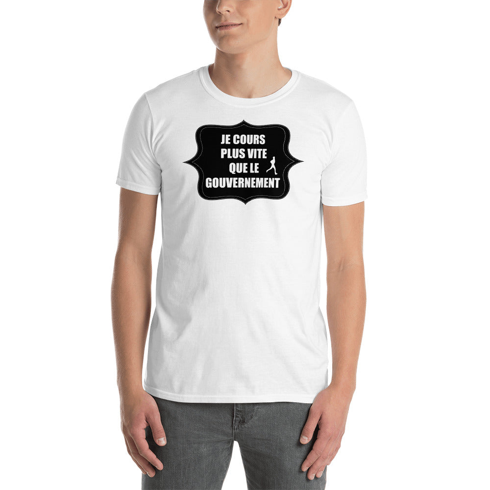 T-Shirt Unisex - Plus Vite Que Le Gouvernement