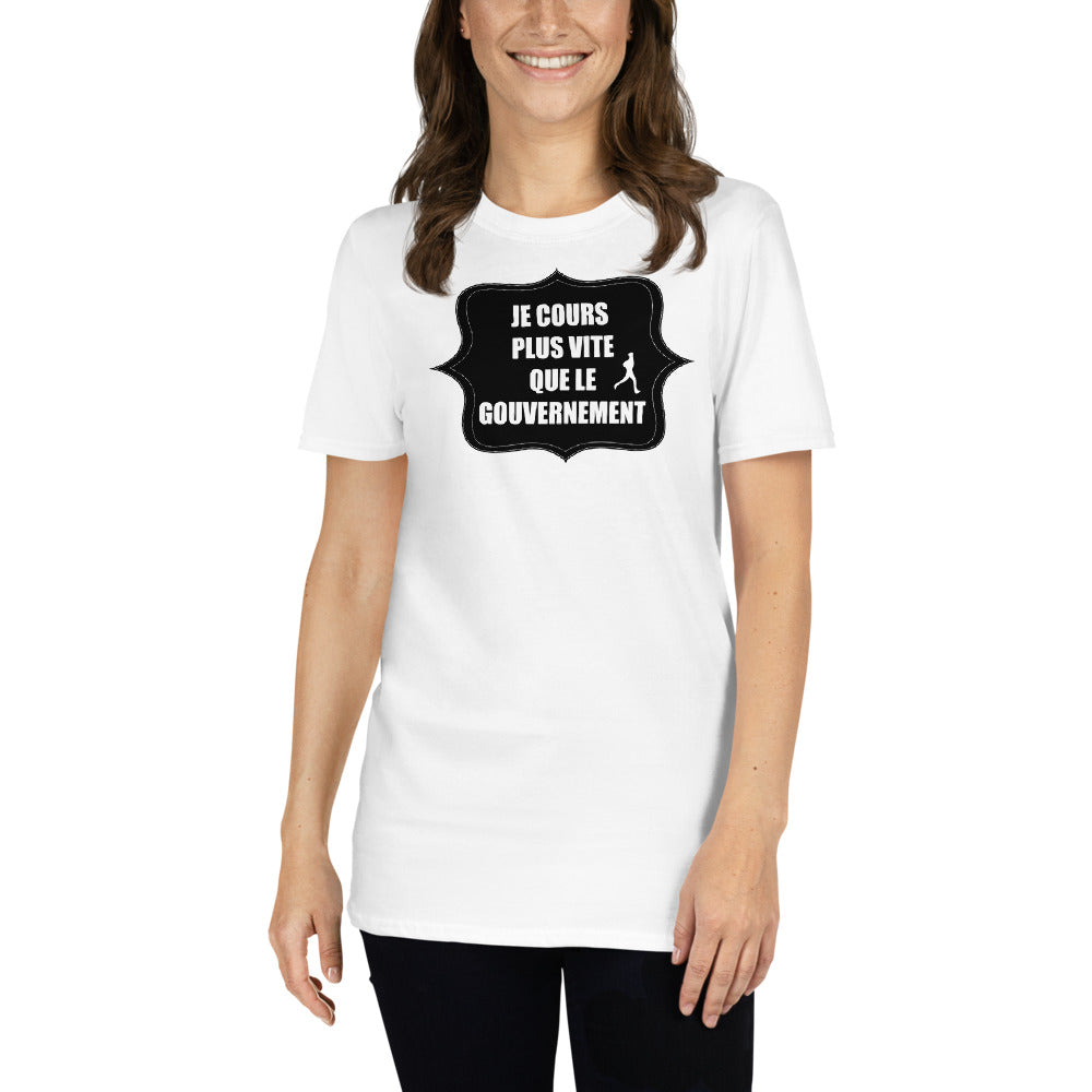 T-Shirt Unisex - Plus Vite Que Le Gouvernement