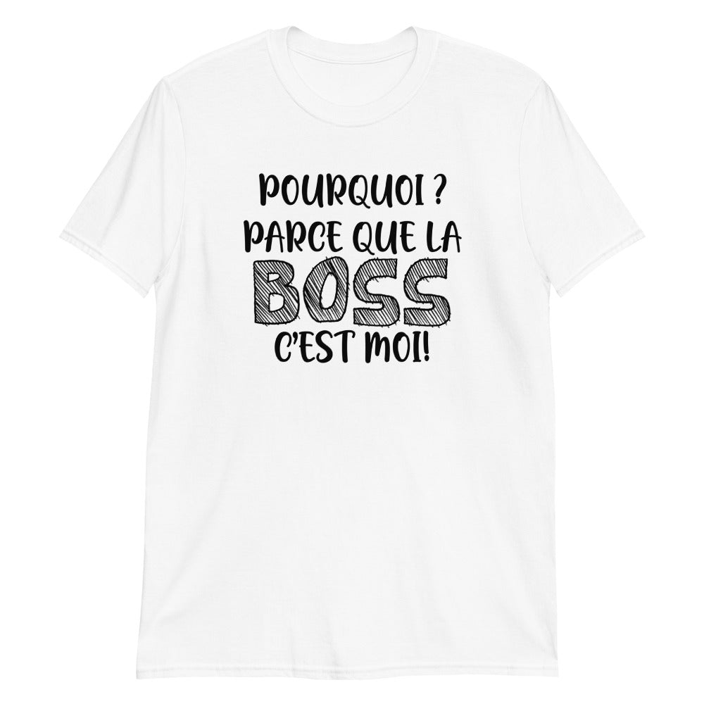 T-Shirt Femme - La Boss C'Est Moi