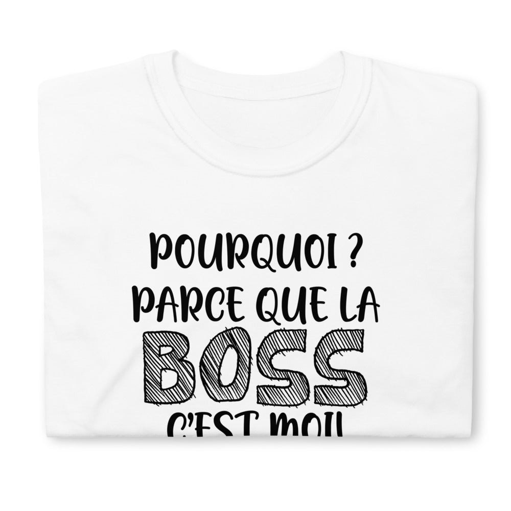 T-Shirt Femme - La Boss C'Est Moi