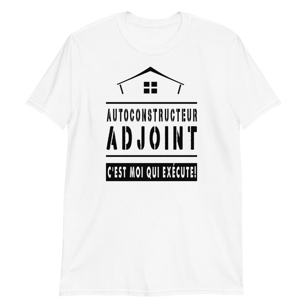 T-shirt Unisex - Autoconstructeur Adjoint