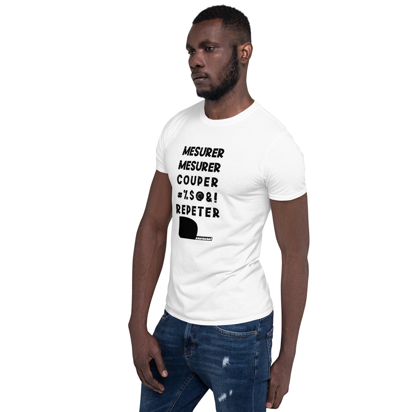 T-Shirt Homme - Mesurer couper repeter