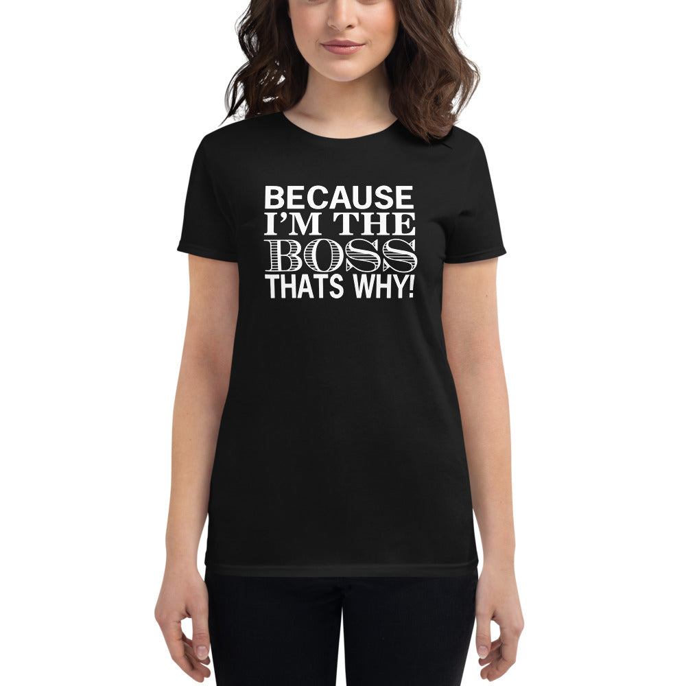 T-Shirt Ajuste Femme - I'm The Boss