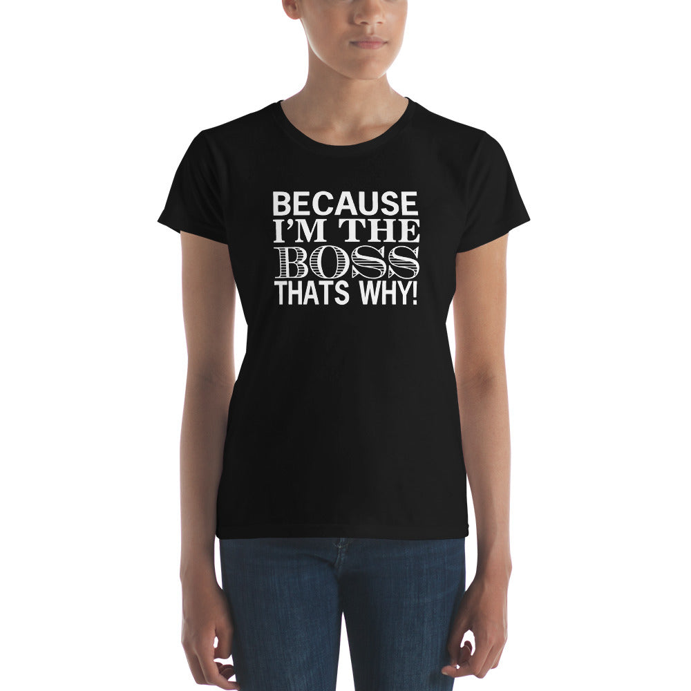 T-Shirt Ajuste Femme - I'm The Boss