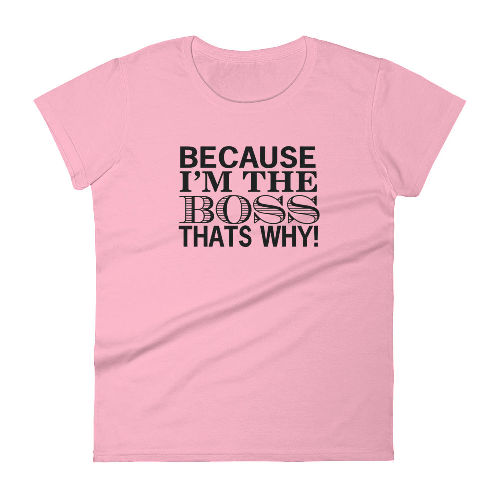 T-Shirt Ajuste Femme - I'm The Boss