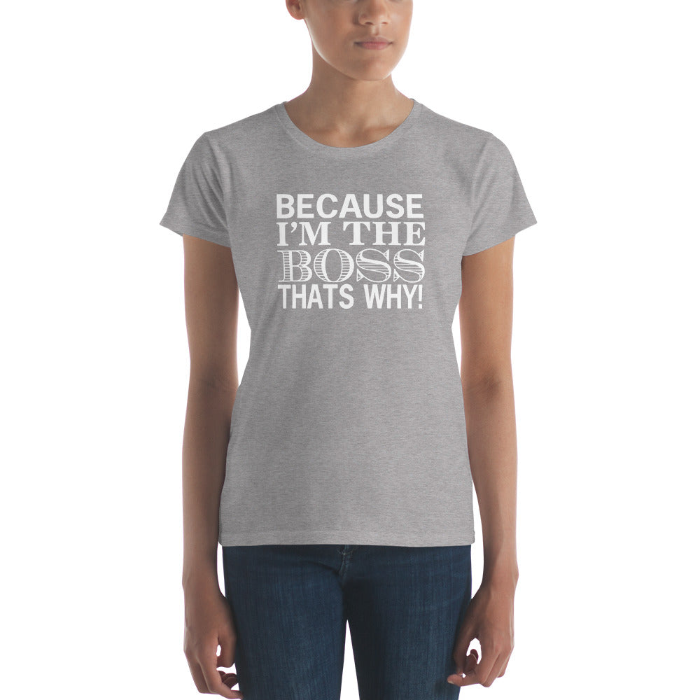 T-Shirt Ajuste Femme - I'm The Boss