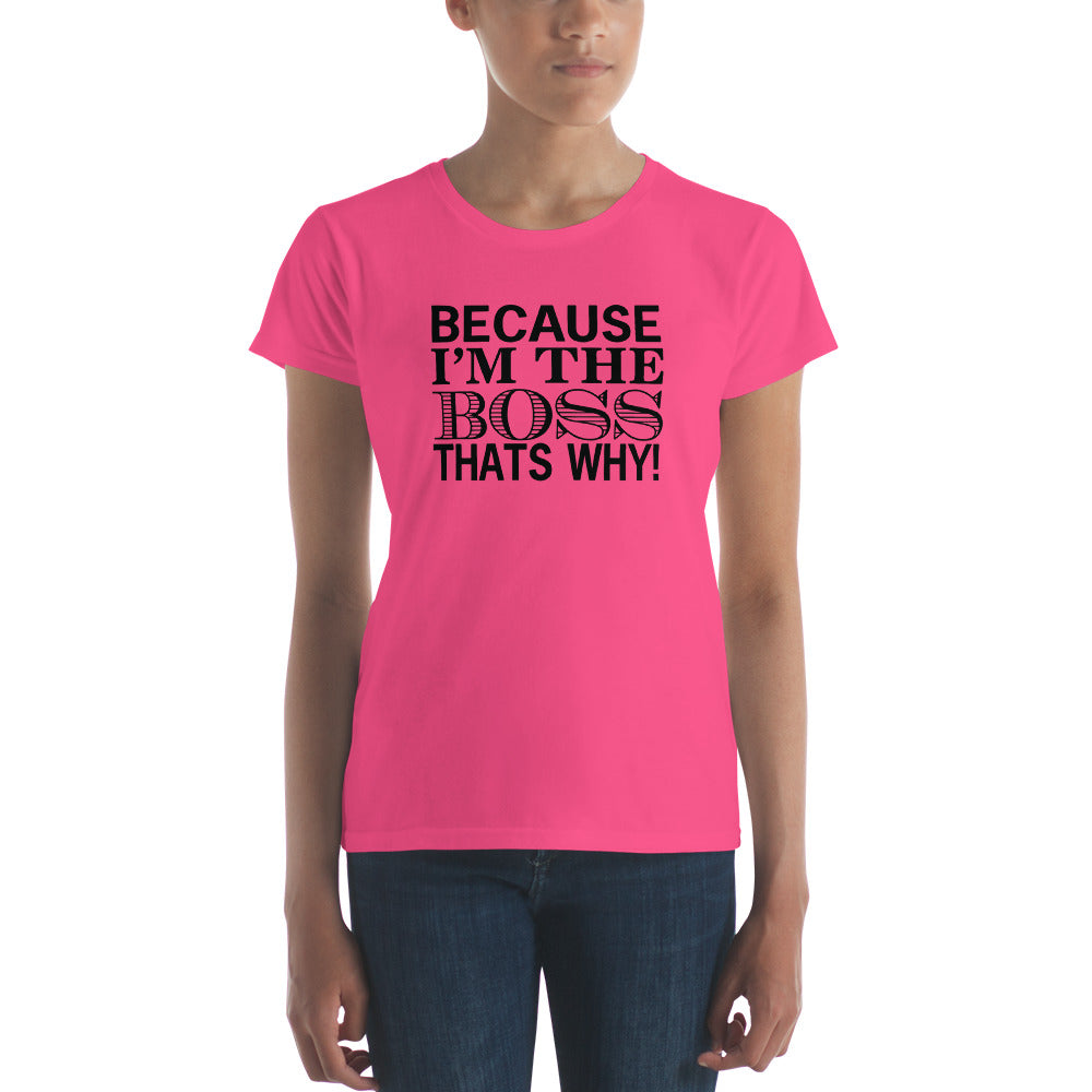 T-Shirt Ajuste Femme - I'm The Boss