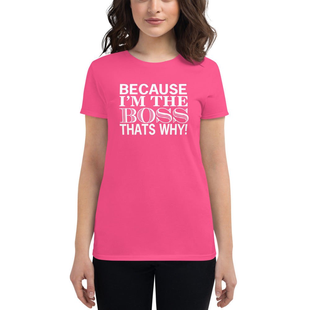 T-Shirt Ajuste Femme - I'm The Boss