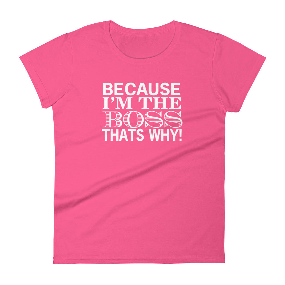 T-Shirt Ajuste Femme - I'm The Boss