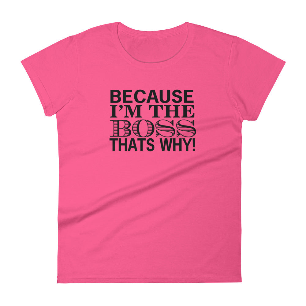 T-Shirt Ajuste Femme - I'm The Boss